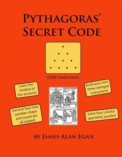 Pythagoras' Secret Code: See and hear how number, shape, and sound are all related! - Paperback