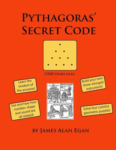 Pythagoras' Secret Code: See and hear how number, shape, and sound are all related! - Paperback