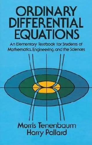 Ordinary Differential Equations: An Elementary Textbook for Students of Mathematics, Engineering, and the Sciences - Paperback