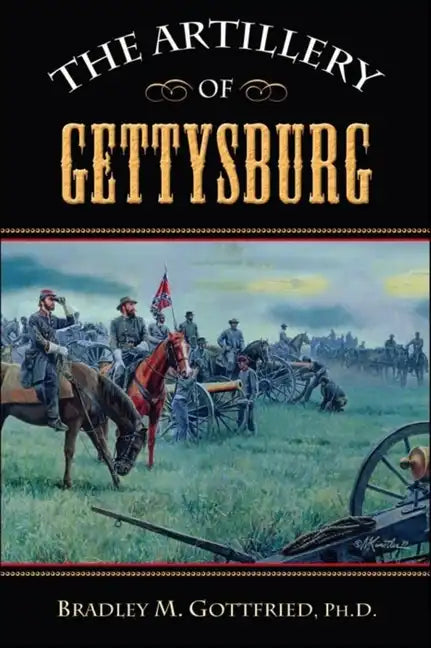 The Artillery of Gettysburg - Hardcover