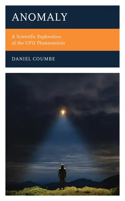 Anomaly: A Scientific Exploration of the UFO Phenomenon - Paperback