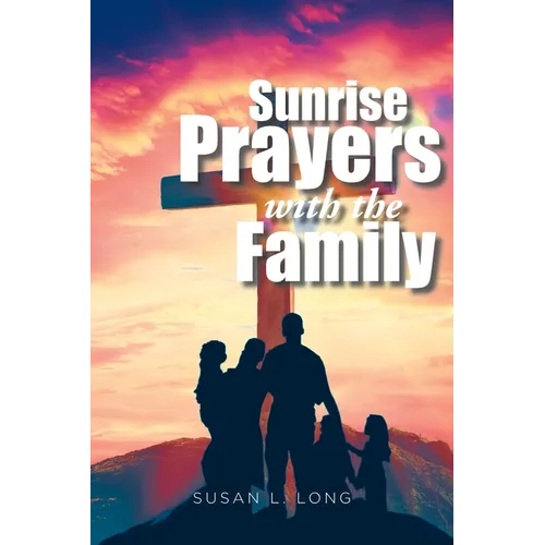 Sunrise Prayers with the Family - Paperback