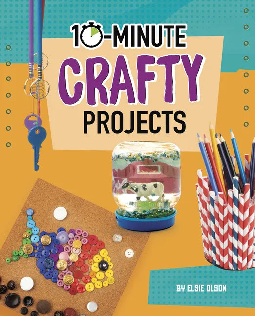 10-Minute Crafty Projects - Hardcover