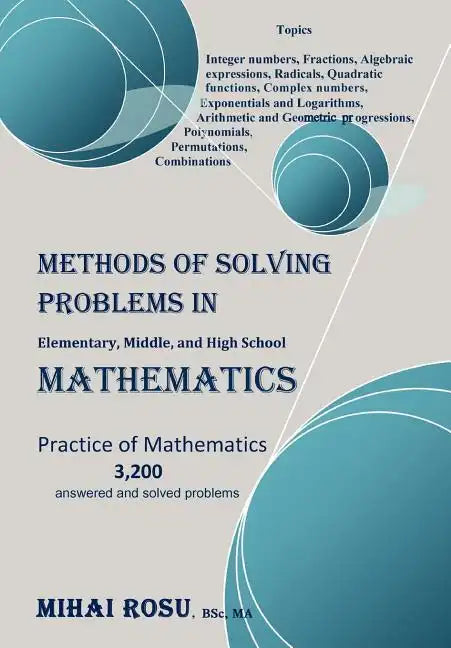 METHODS OF SOLVING PROBLEMS IN Elementary, Middle, and High School MATHEMATICS - Hardcover
