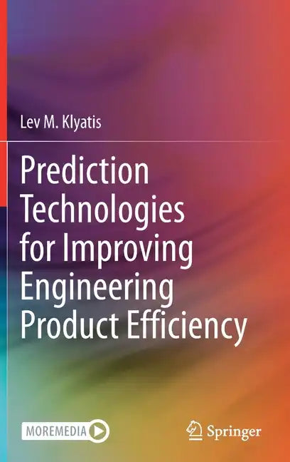 Prediction Technologies for Improving Engineering Product Efficiency - Hardcover