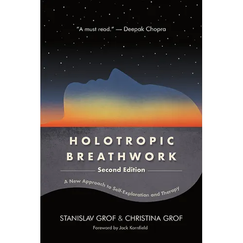 Holotropic Breathwork: A New Approach to Self-Exploration and Therapy - Paperback