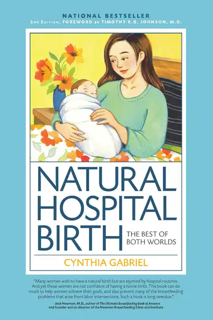 Natural Hospital Birth 2nd Edition: The Best of Both Worlds - Paperback
