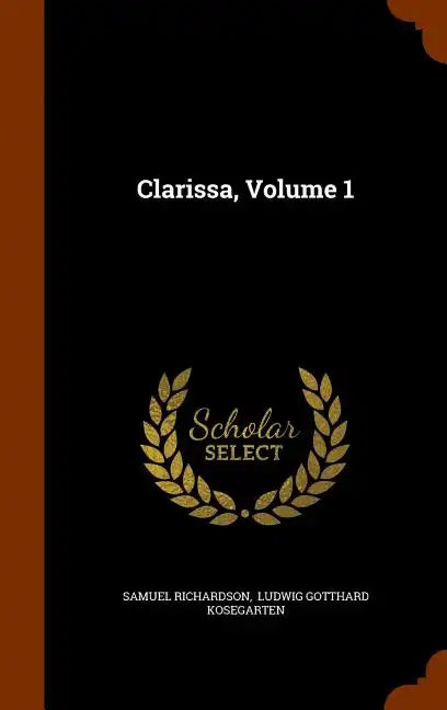 Clarissa, Volume 1 - Hardcover