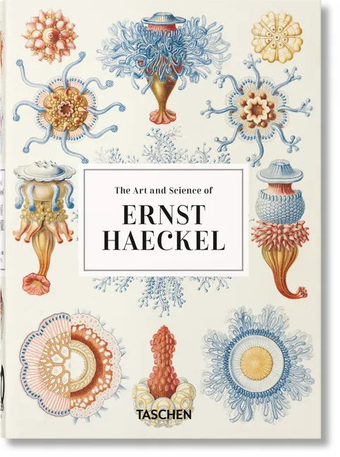 The Art and Science of Ernst Haeckel. 45th Ed. - Hardcover