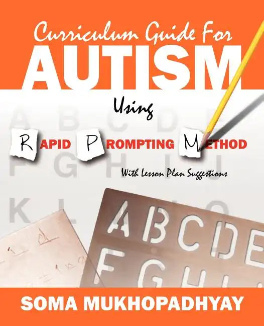 Curriculum Guide for Autism Using Rapid Prompting Method: With Lesson Plan Suggestions - Paperback