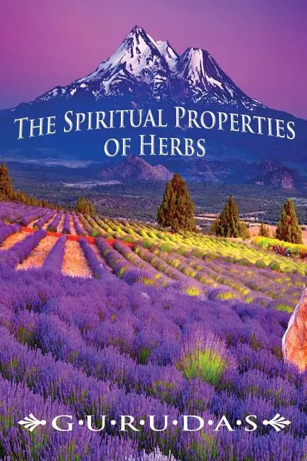The Spiritual Properties of Herbs - Paperback