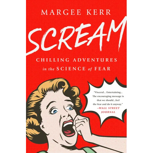 Scream: Chilling Adventures in the Science of Fear - Paperback