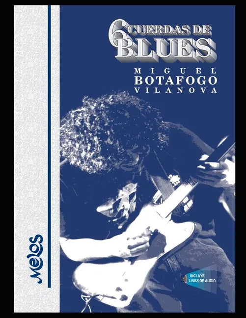 6 Cuerdas de blues: Un manual imprescindible para tocar blues - Paperback