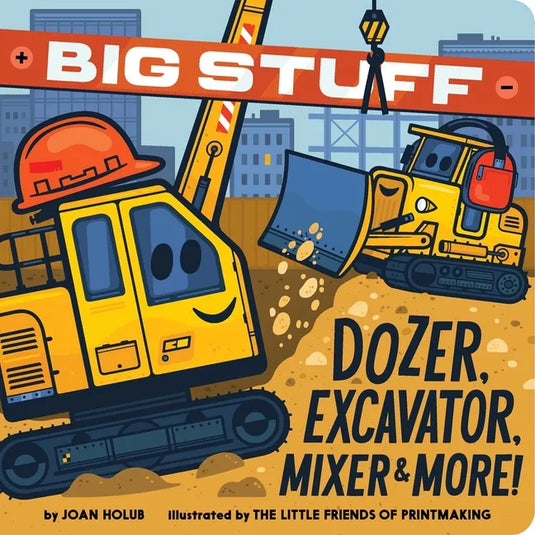 Big Stuff Dozer, Excavator, Mixer & More! - Board Book