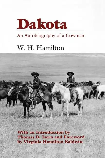 Dakota: An Autobiography of a Cowman - Paperback