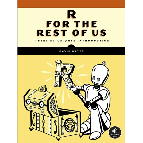 R for the Rest of Us: A Statistics-Free Introduction - Paperback