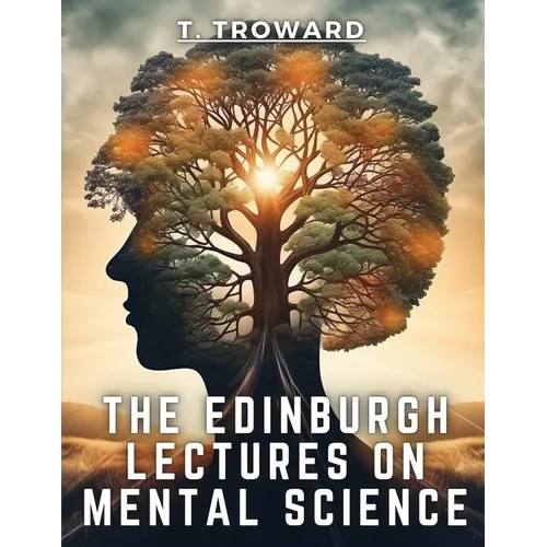 The Edinburgh Lectures on Mental Science - Paperback