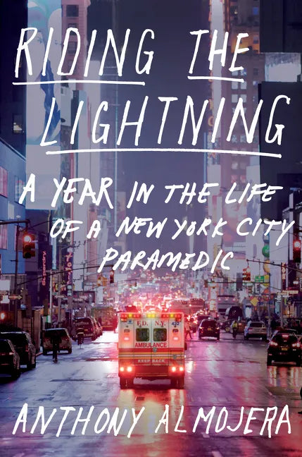 Riding the Lightning: A Year in the Life of a New York City Paramedic - Hardcover
