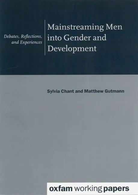 Mainstreaming Men Into Gender and Development - Paperback