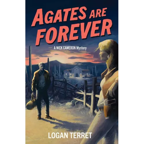 Agates Are Forever: A Nick Cameron Mystery - Paperback