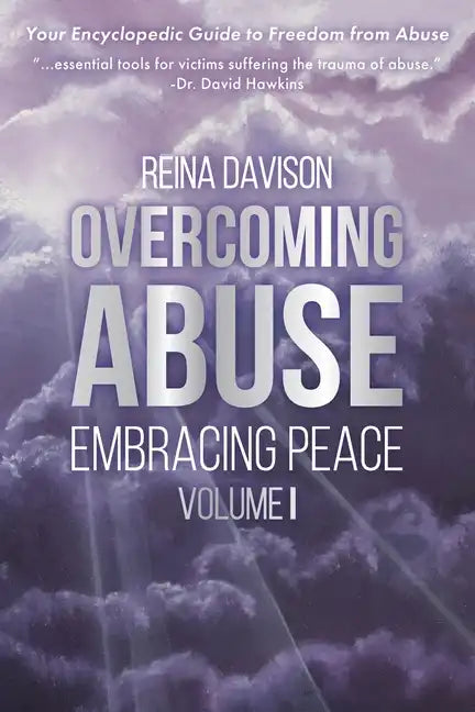 Overcoming Abuse Embracing Peace Vol I - Paperback