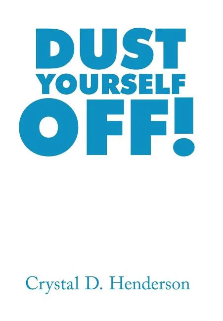 Dust Yourself Off! - Hardcover