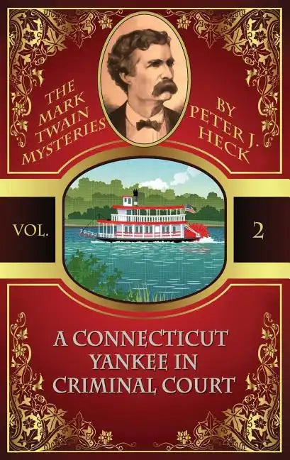 A Connecticut Yankee in Criminal Court: The Mark Twain Mysteries #2 - Paperback