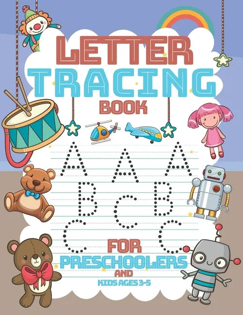 letter tracing book for preschoolers and kids ages 3-5: Practice Workbook To Learn The Alphabet-Lines and Shapes Pen Control-and More activity... - Paperback