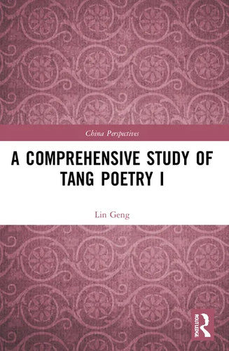 A Comprehensive Study of Tang Poetry I - Paperback