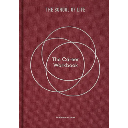 The Career Workbook: Fulfilment at Work - Hardcover