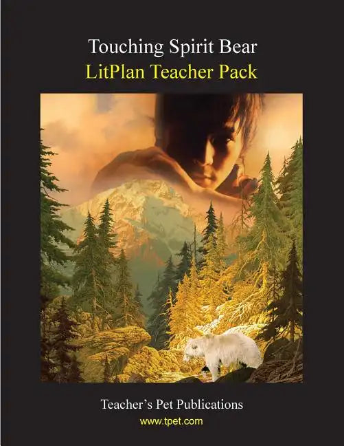 Litplan Teacher Pack: Touching Spirit Bear - Paperback