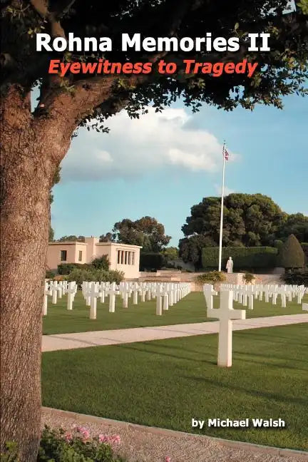 Rohna Memories II: Eyewitness to Tragedy - Paperback