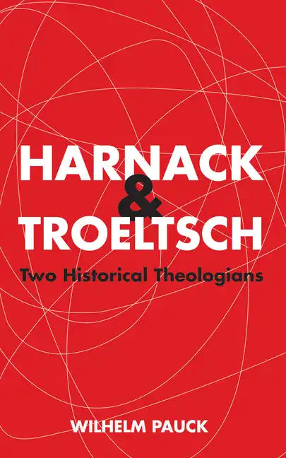 Harnack and Troeltsch - Paperback