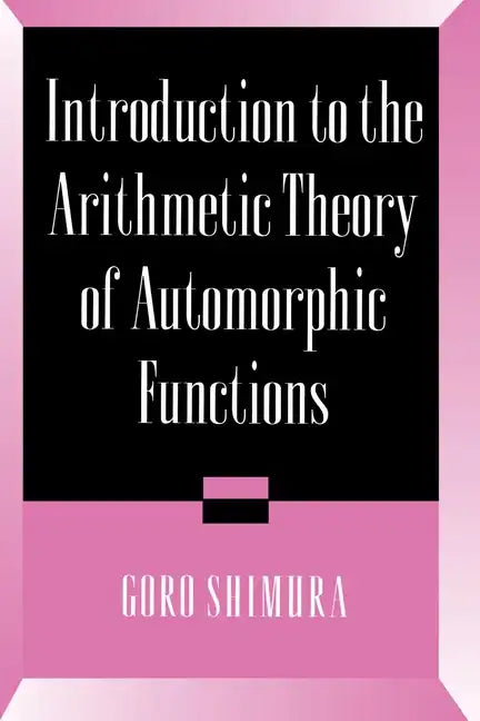 Introduction to Arithmetic Theory of Automorphic Functions - Paperback