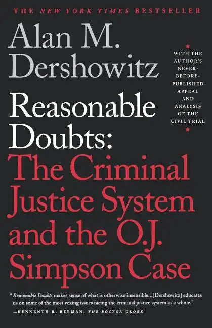 Reasonable Doubts: The Criminal Justice System and the O.J. Simpson Case - Paperback