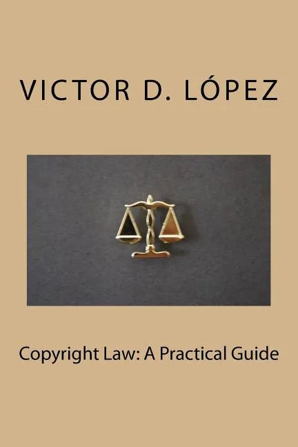 Copyright Law: A Practical Guide - Paperback