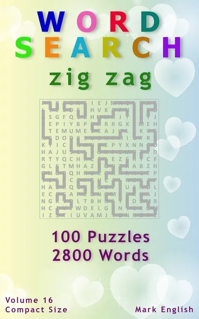 Word Search: Zig Zag, 100 Puzzles, 2800 Words, Volume 16, Compact 5