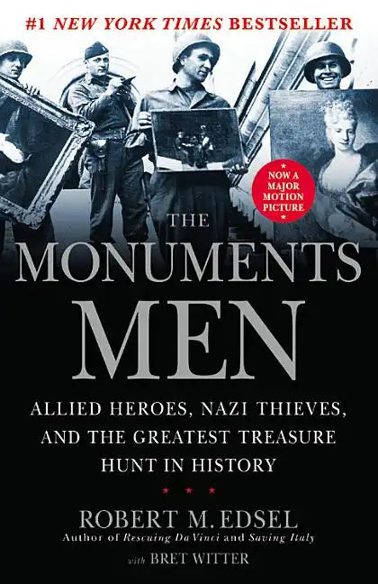 The Monuments Men: Allied Heroes, Nazi Thieves and the Greatest Treasure Hunt in History - Paperback