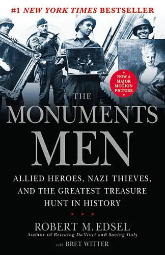 The Monuments Men: Allied Heroes, Nazi Thieves and the Greatest Treasure Hunt in History - Paperback