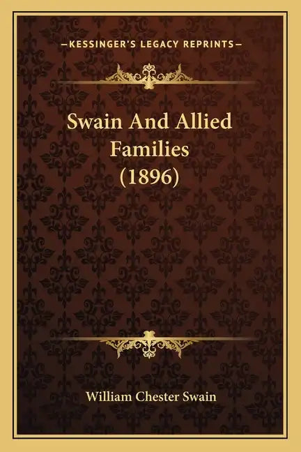 Swain And Allied Families (1896) - Paperback