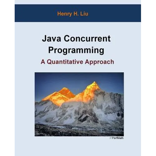 Java Concurrent Programming: A Quantitative Approach - Paperback