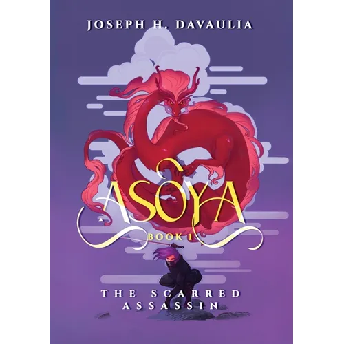 Asoya: Book 1, The Scarred Assassin - Paperback