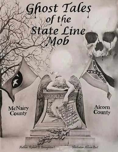 Ghost Tales of The State Line Mob: Novel Based on Actual Events - Paperback