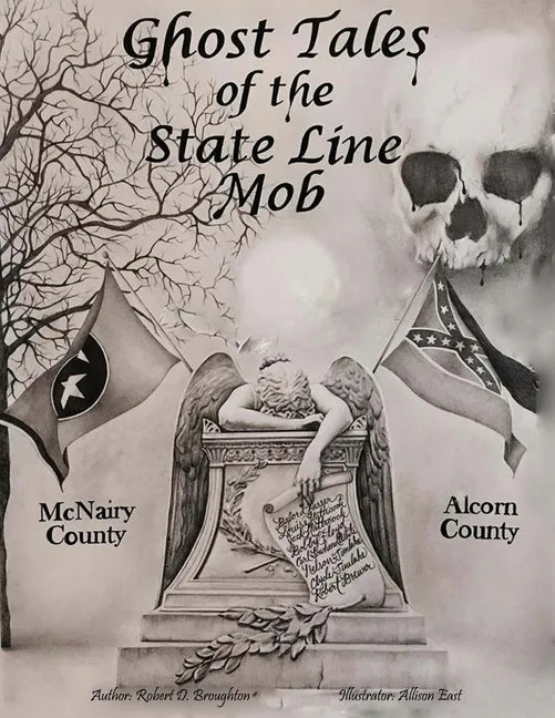 Ghost Tales of The State Line Mob: Novel Based on Actual Events - Paperback