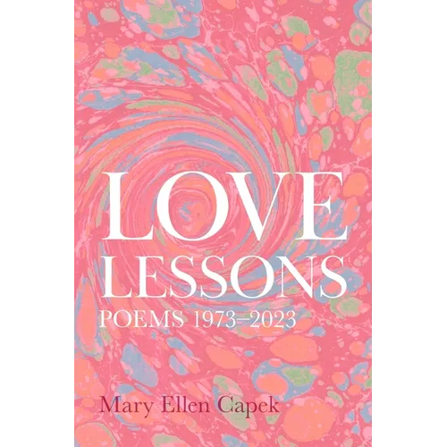 Love Lessons: Poems 1973-2023 - Paperback