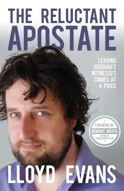 The Reluctant Apostate: Leaving Jehovah's Witnesses Comes at a Price - Paperback