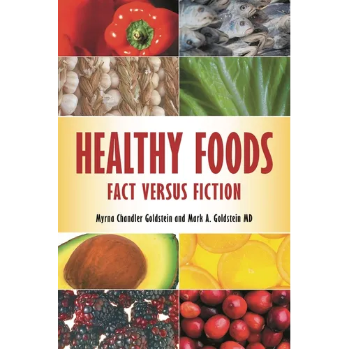 Healthy Foods: Fact versus Fiction - Hardcover