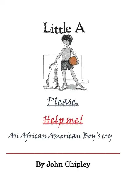 Little A and Please, Help Me: An African American Boy's Cry - Paperback