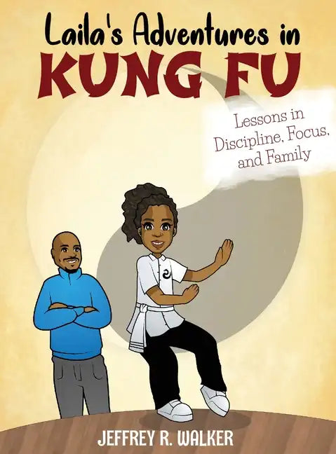 Laila's Adventures in Kung Fu - Hardcover