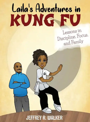 Laila's Adventures in Kung Fu - Hardcover